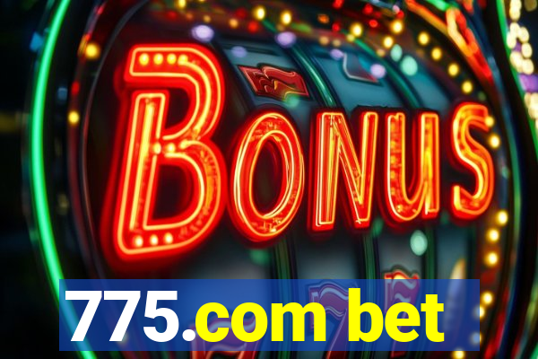 775.com bet